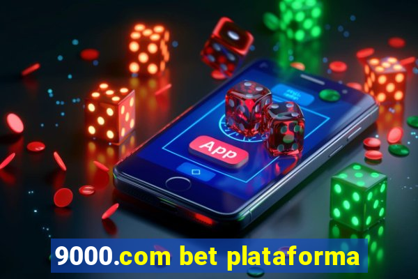 9000.com bet plataforma